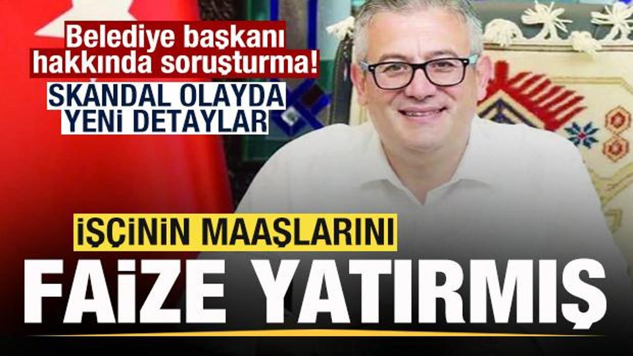 Belediye başkanı hakkında soruşturma! İşçinin maaşını faize yatırmış!