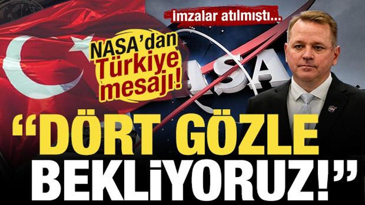 İmzalar atılmıştı: NASA'dan Türkiye mesajı! 'Dört gözle bekliyoruz!'