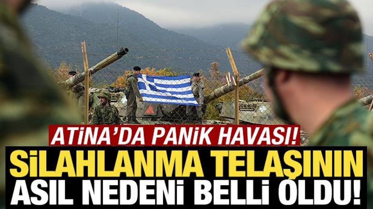 Atina'da panik havası! Silahlanma telaşının asıl nedeni belli oldu