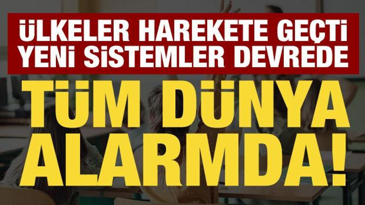 Dünya alarma geçti: Okullarda yeni sistemler devrede!