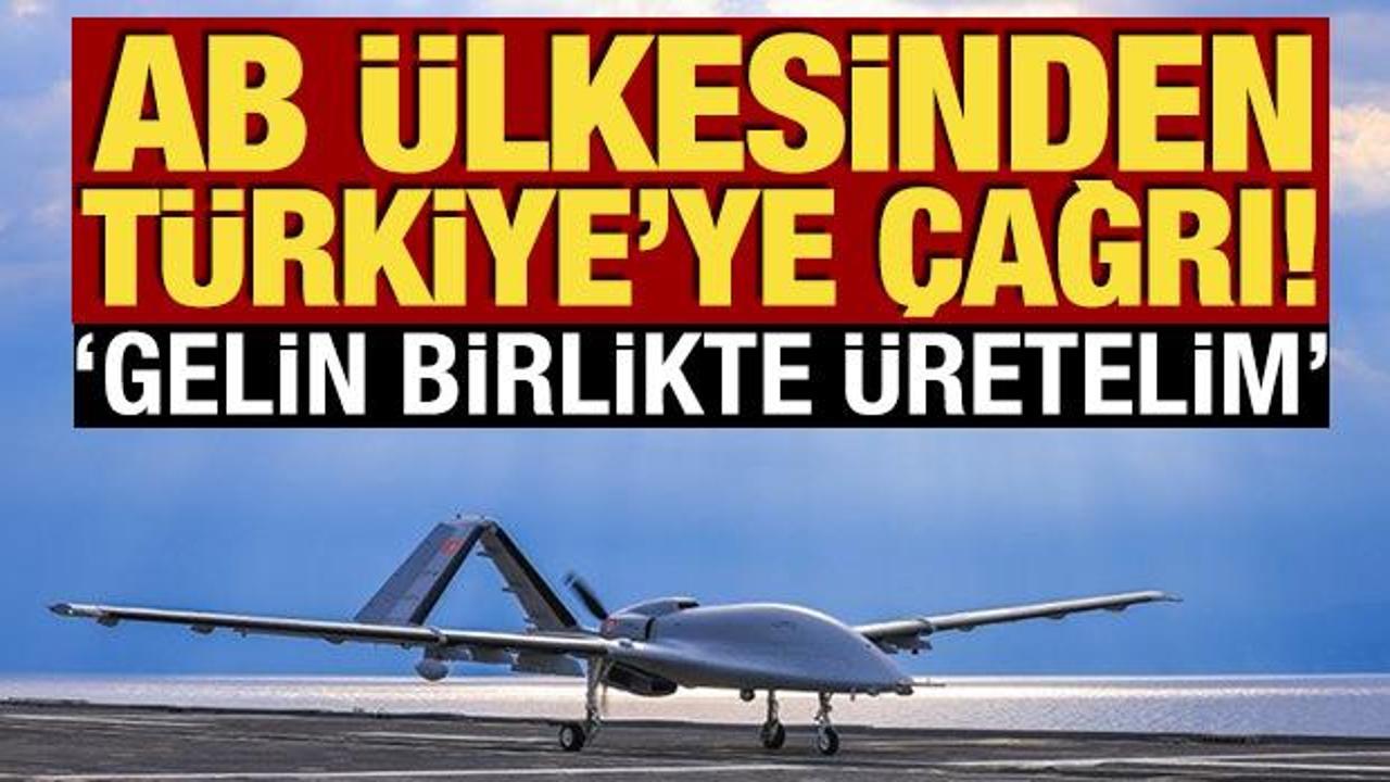 AB ülkesinden Türkiye'ye çağrı! 'Gelin birlikte üretelim'