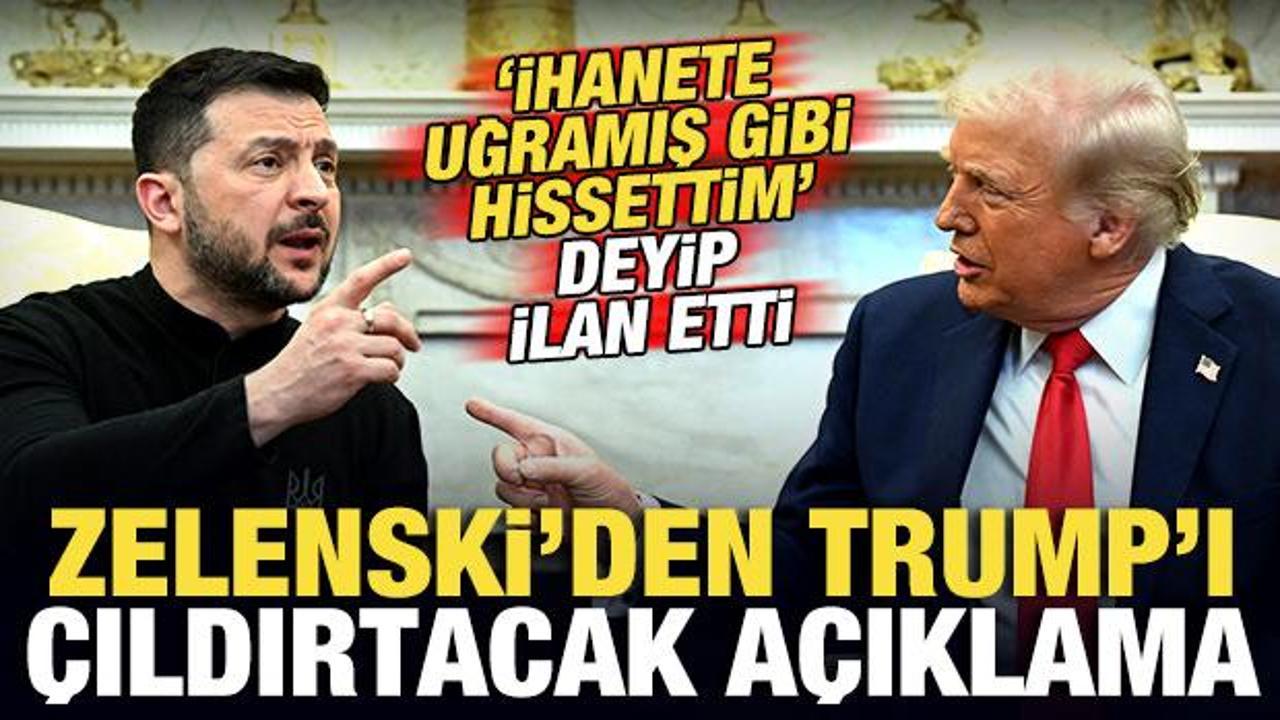 Zelenski'den Trump'ı çıldırtacak açıklama! 'İhanete uğramış gibi hissetim' deyip ilan etti