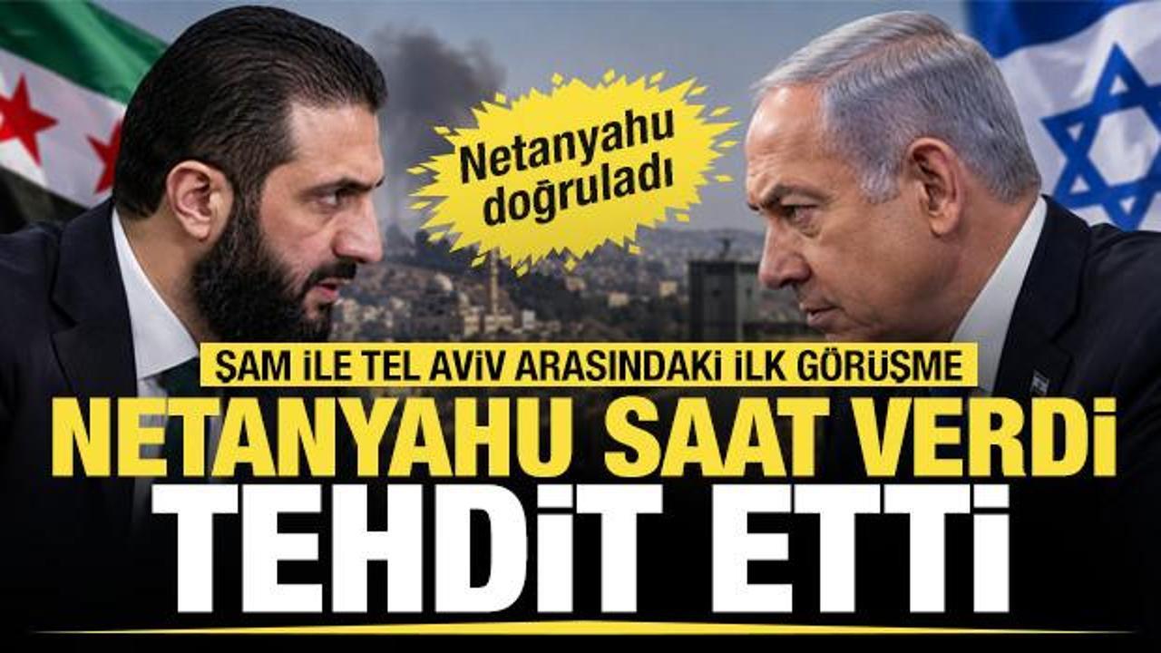Netanyahu ve Şara arasında ilk görüşme: Dürzileri bahane edip Şam'ı tehdit etti