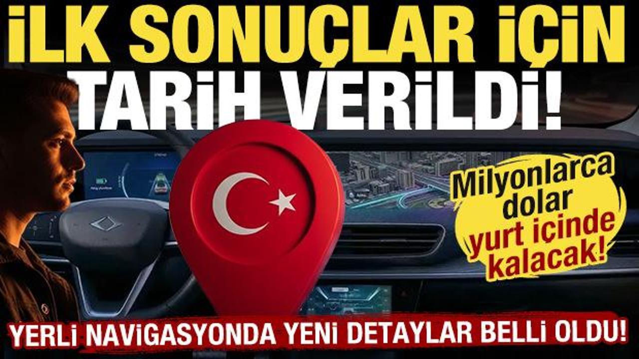 Yerli navigasyon geliyor: Milyarlarca dolar yurt içinde kalacak! Şimdiden tarih verildi