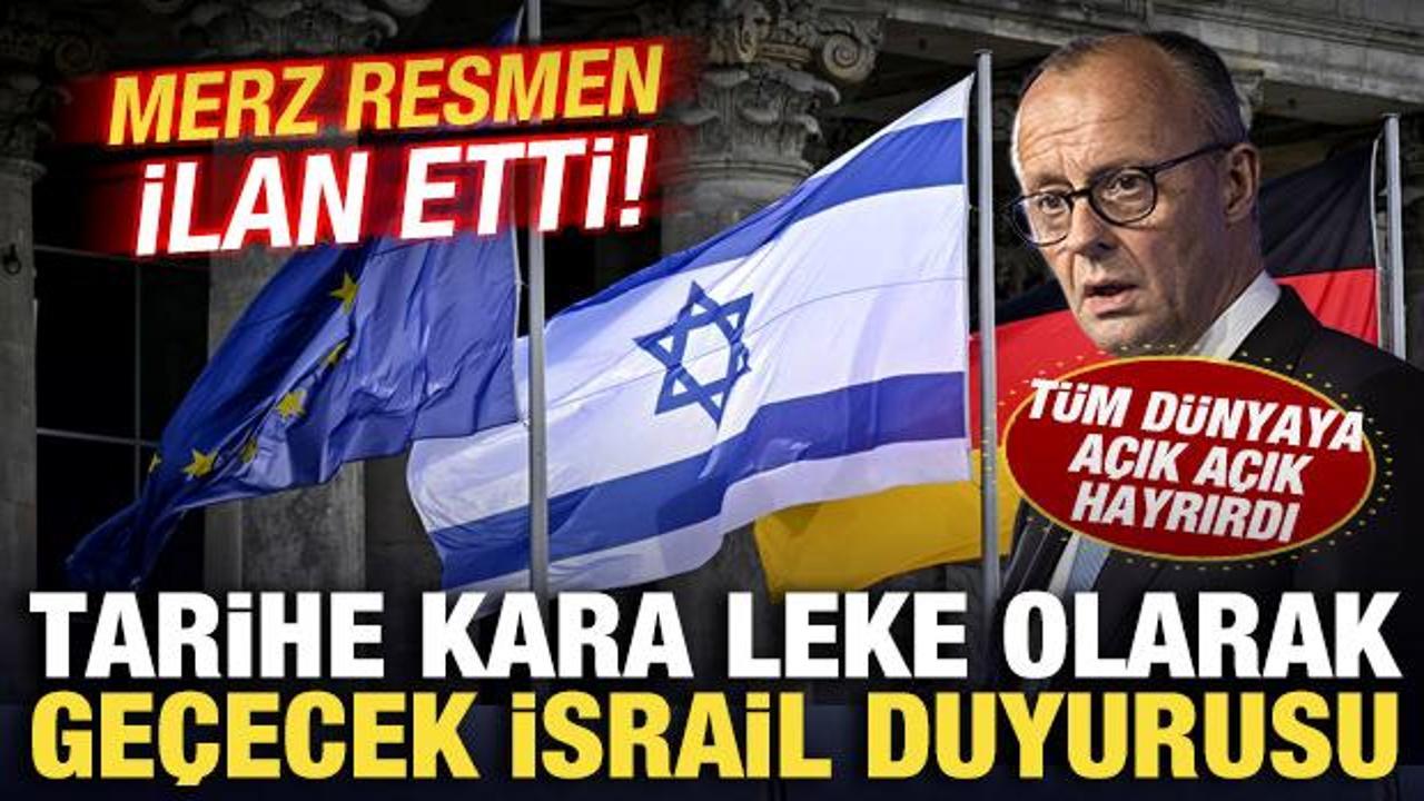 Almanya'dan tarihe kara leke olarak geçecek İsrail duyurusu! Merz resmen ilan etti