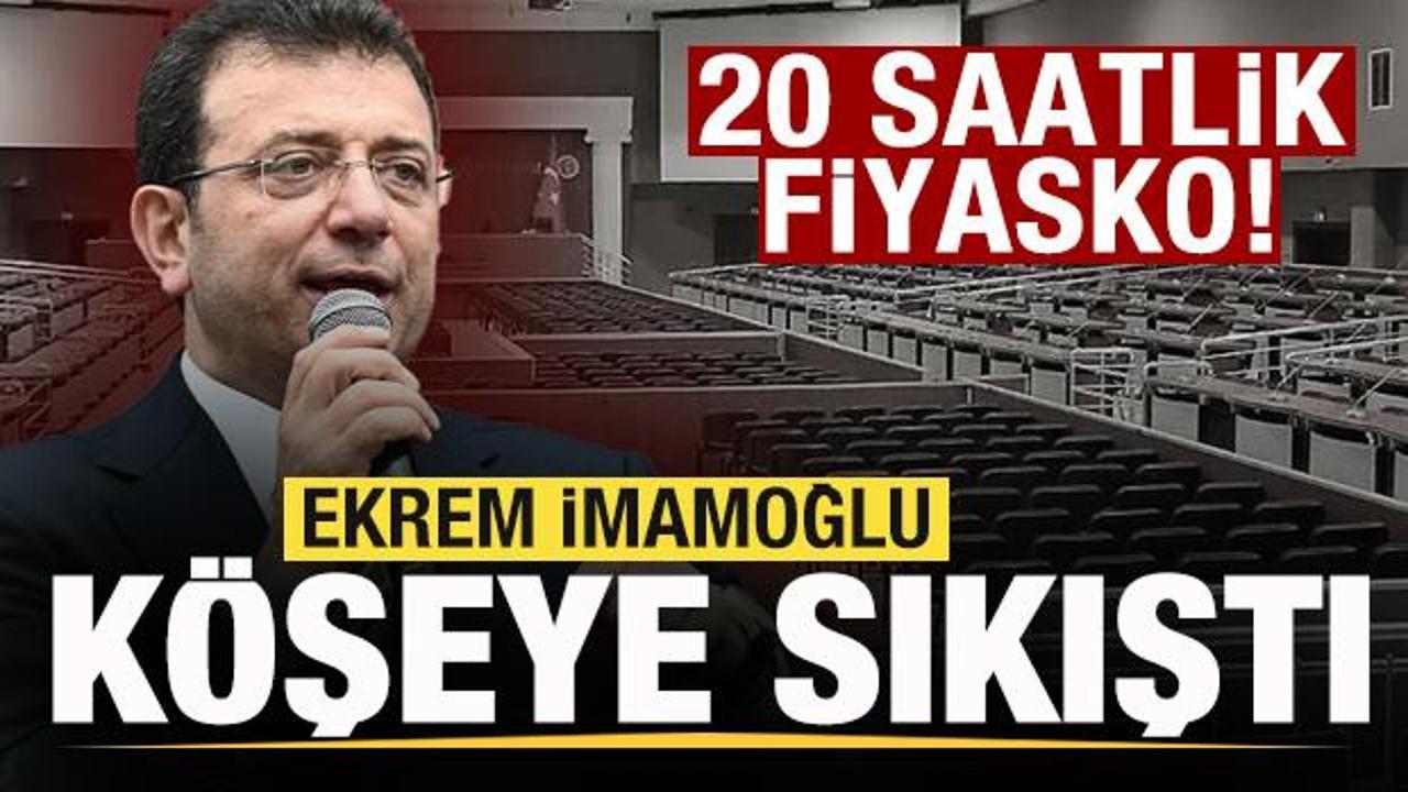 20 saatlik fiyasko! Ekrem İmamoğlu köşeye sıkıştı!