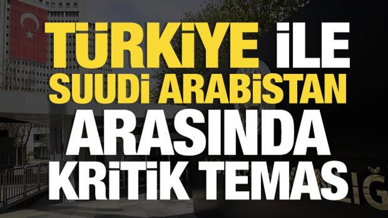 Türkiye ile Suudi Arabistan arasında kritik görüşme