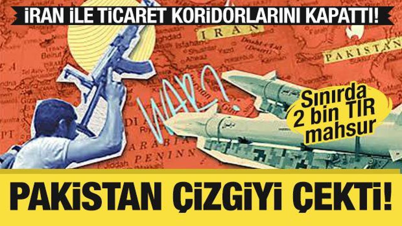 Pakistan-İran sınırı kapatıldı: 2 bin TIR mahsur kaldı!