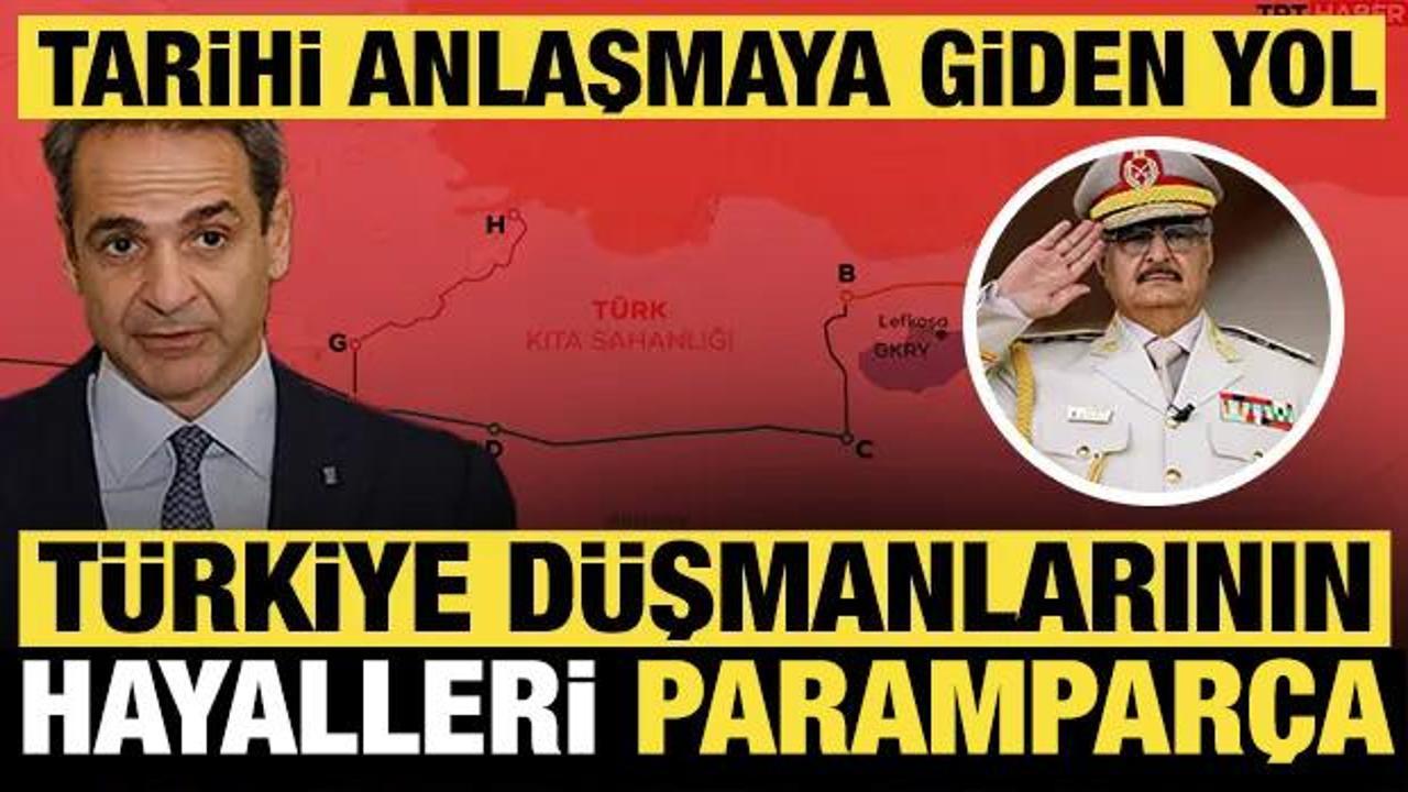Türkiye düşmanlarının hayalleri paramparça: Tarihi anlaşmaya giden yol