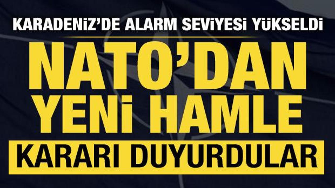 NATO'dan Karadeniz kararı: Uçak ve İHA gönderecekler!