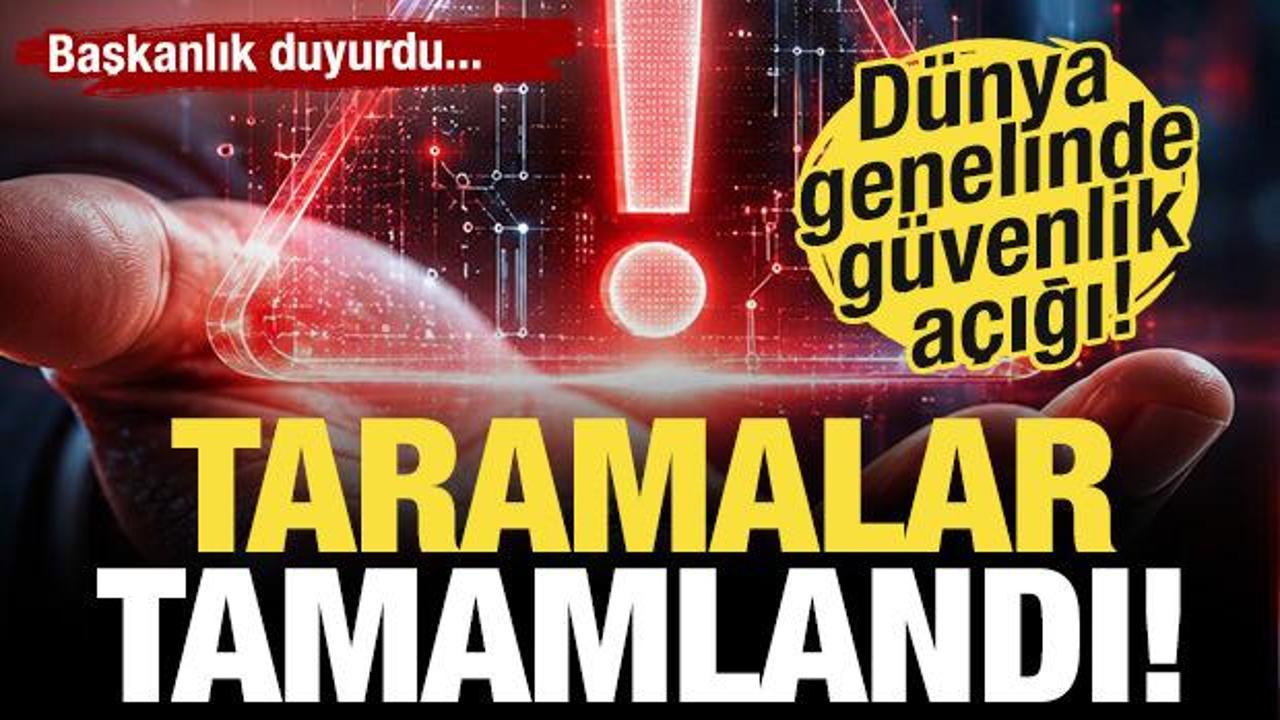 Dünya genelinde yazılım sorunu: Siber Güvenlik Başkanlığı duyurdu: Taramalar tamamlandı!