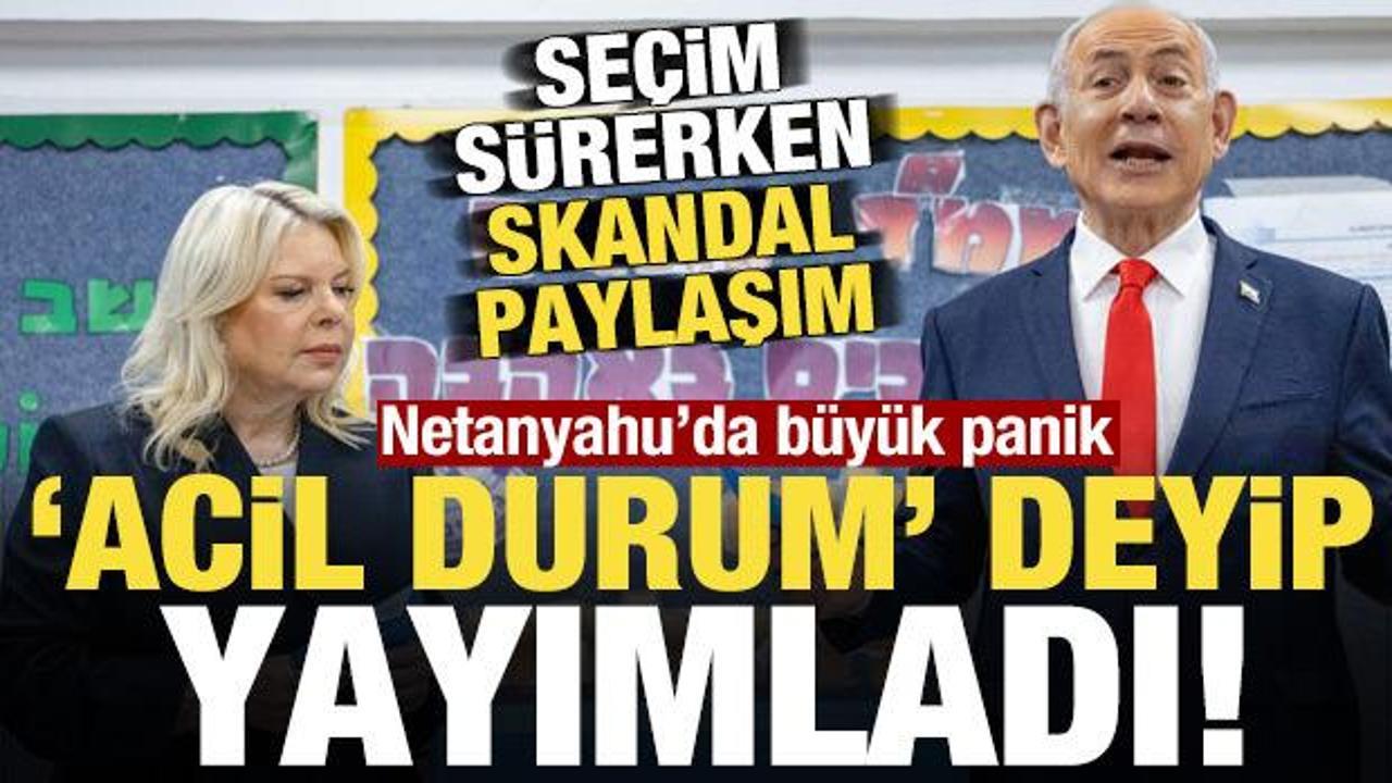 Seçim sürerken Netanyahu'dan skandal paylaşım geldi! 'Acil durum' deyip...