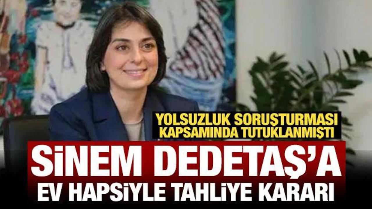Son Dakika: Sinem Dedetaş'a ev hapsiyle tahliye