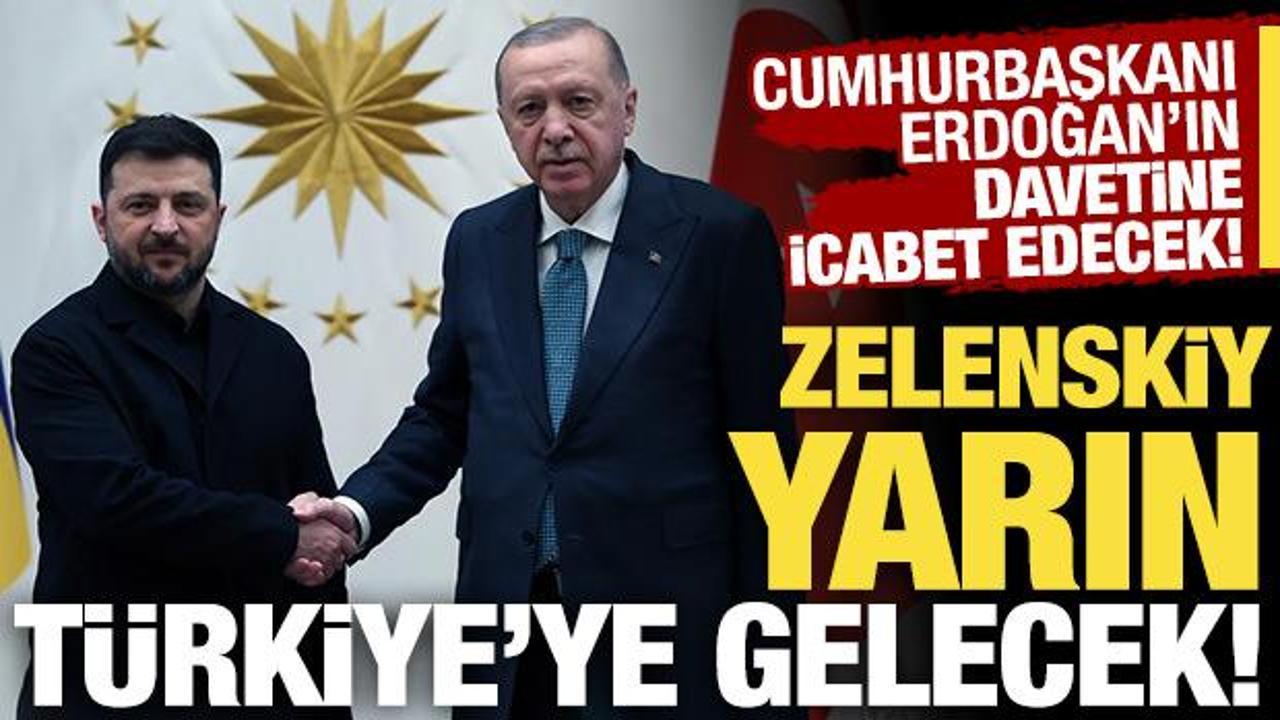 Son dakika: Zelenskiy yarın Türkiye'ye geliyor!