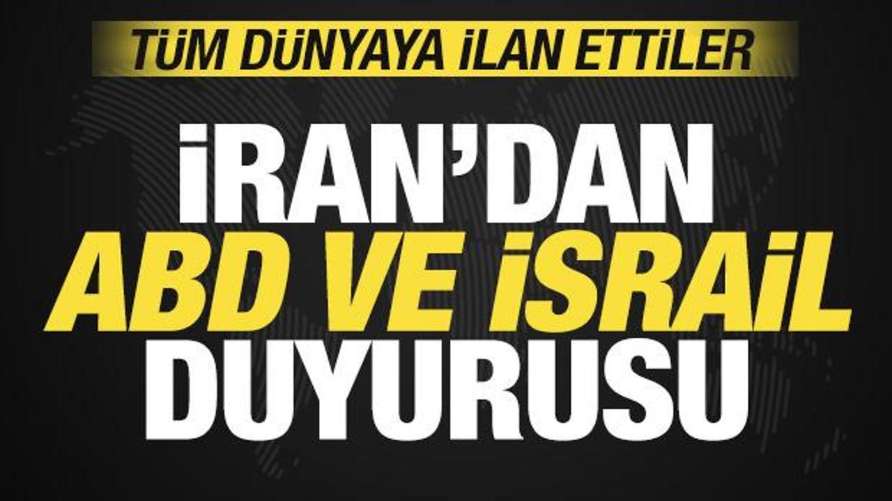İran'dan son dakika ABD ve İsrail duyurusu! Tüm dünyaya ilan ettiler