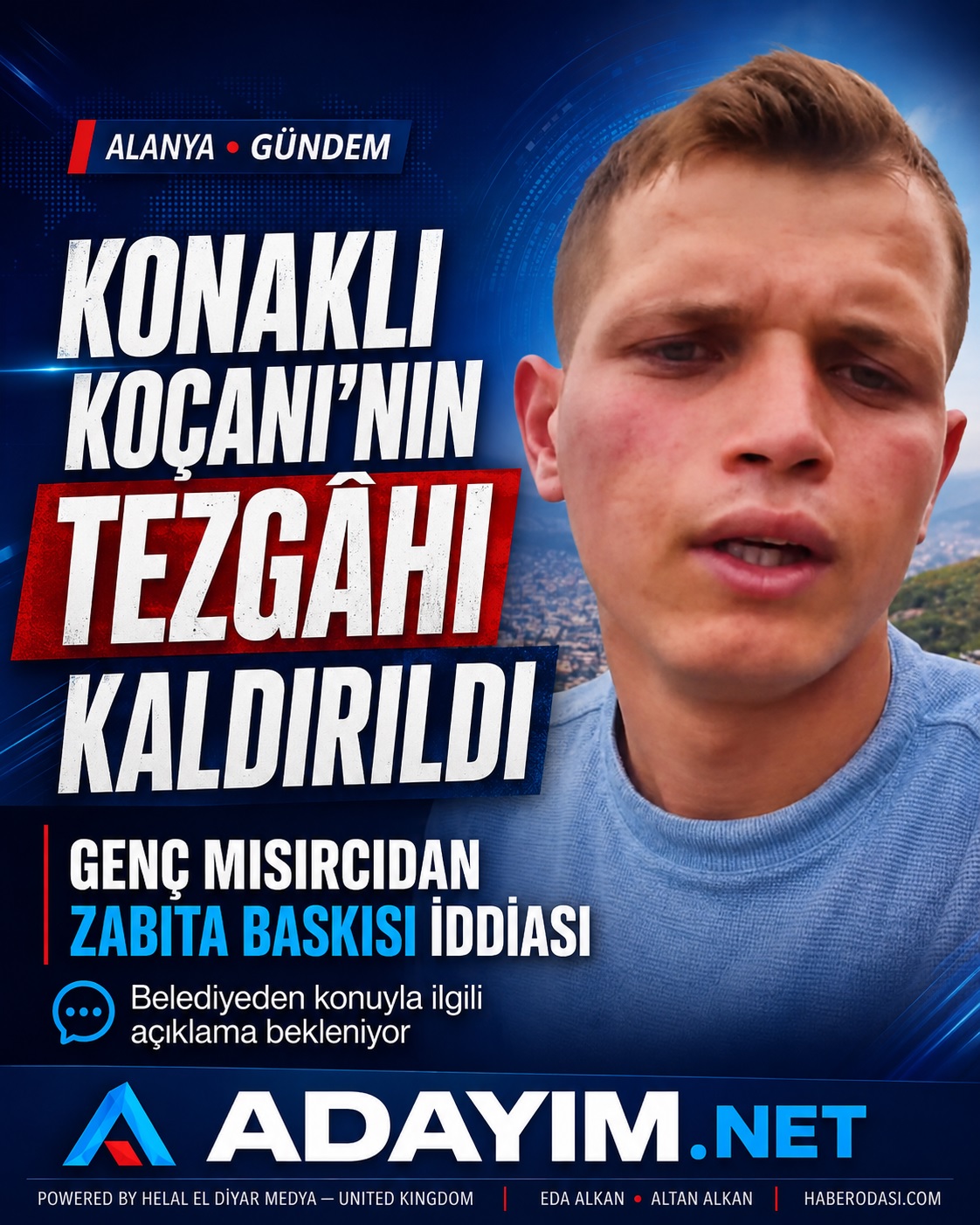 🔴 ALANYA’DA MISIRCI GENCİN TEZGÂHI KALDIRILDI 🌽 Genç girişimciden “zabıta baskısı” iddias